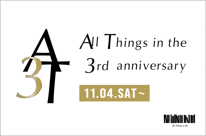 【 All Things in the 3rd ANNIVERSARY 】